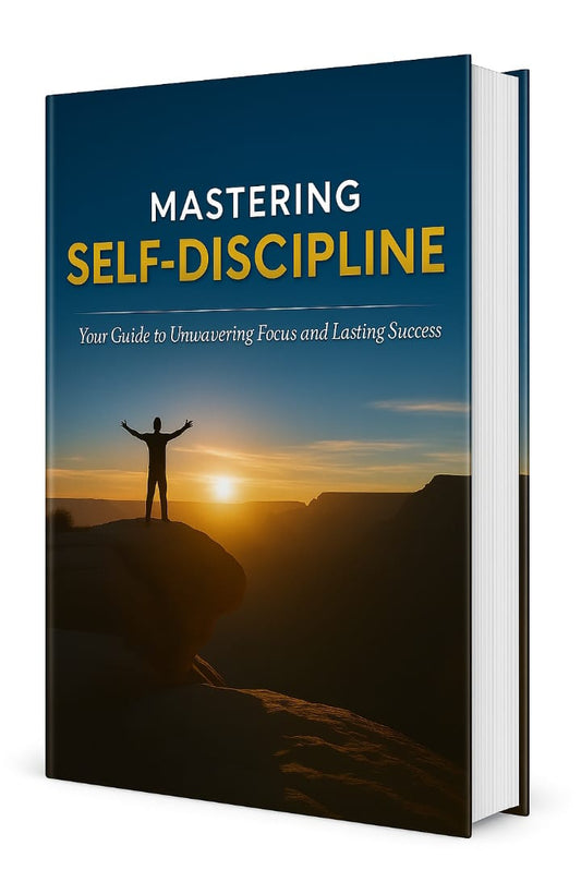 Mastering Self Discipline